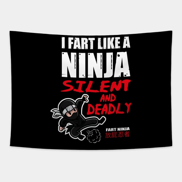 Funny I Fart Like A Ninja, Silent And Deadly Joke Design Tapestry by Status71