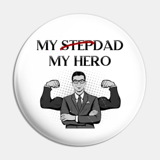 My Stepdad, My Hero Pin