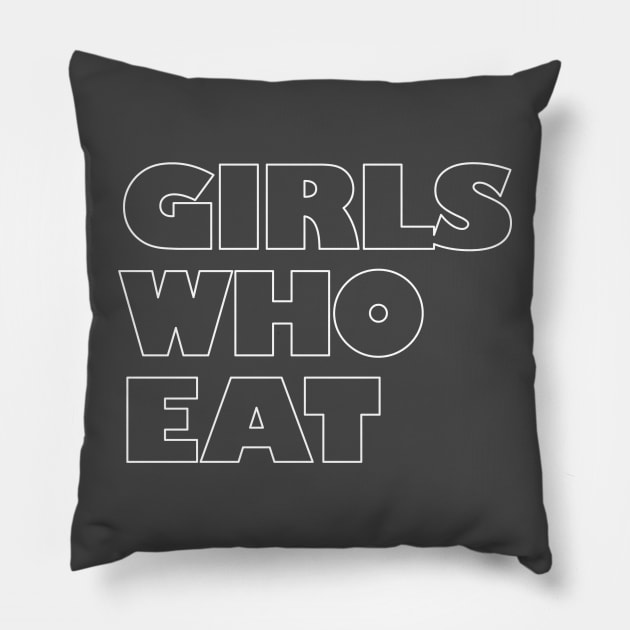 Girls Who Eat - White Outline Pillow by not-lost-wanderer