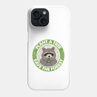 RACCOON SAVE THE FOREST Phone Case