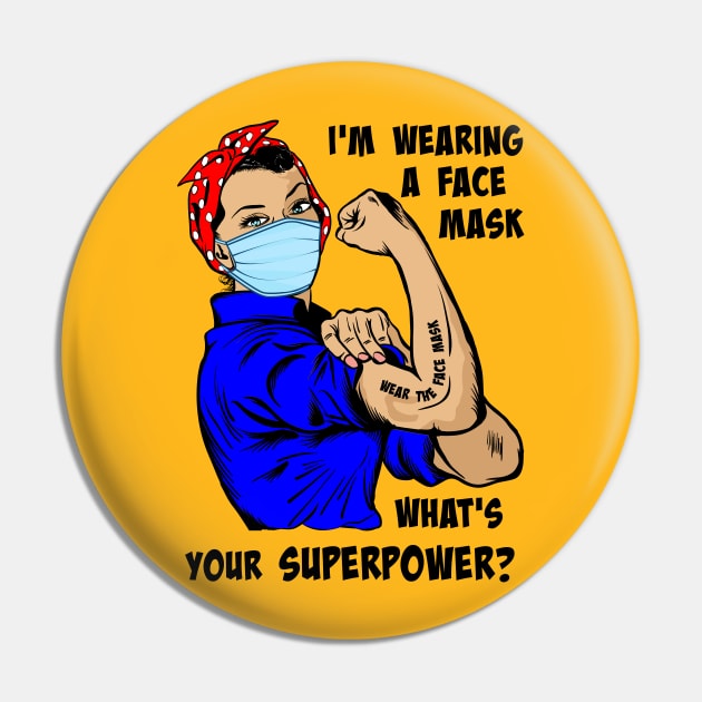 I'm Wearing a Face Mask - What's Your Superpower Pin by Xeire