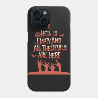 Hell Is Empty And All the Devils Are Here Phone Case