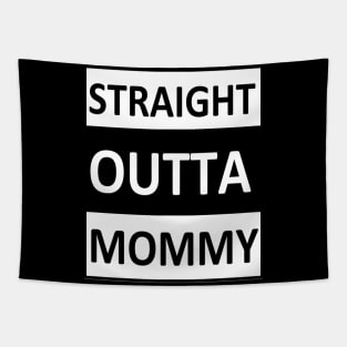 Straight Outta Mommy Tapestry