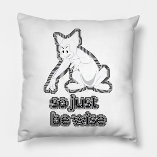 So Just Be Wise V3 Pillow