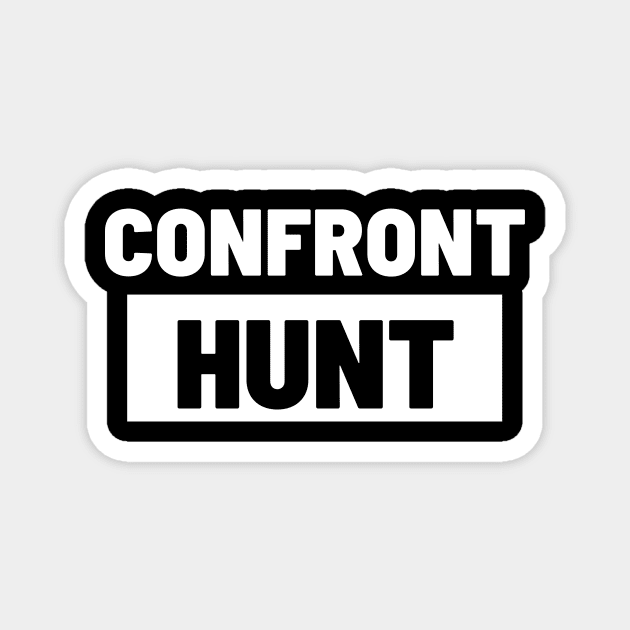 Political T-Shirts UK - Confront Hunt Magnet by Never Mind The Bedsocks