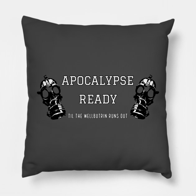 Apocalypse Ready variant 1 Pillow by TotalDestroy