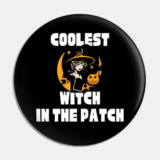 Halloween coolest witch in the patch Pin