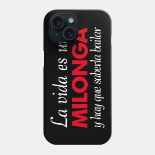 La vida es una Milonga Phone Case