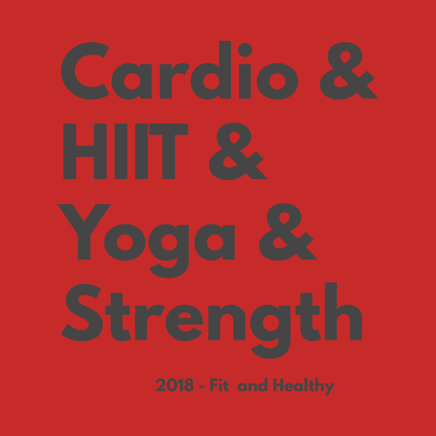 Cardio, HIIT, Yoga, Strength - Health and Fitness 2018 (Tee) by BlackMenStuff