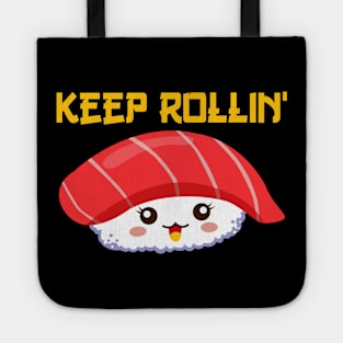 Keep rollin sushi Funny Tote