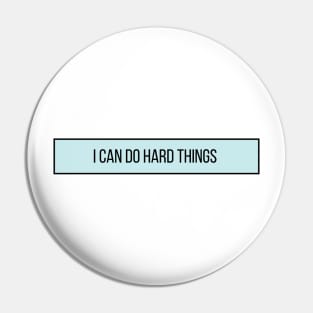 I Can Do Hard Things - Inspiring Quotes Pin