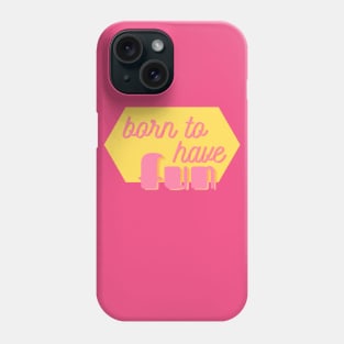 Born to Have Fun - cute girly positive text design on hot pink Phone Case