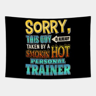 Sorry This Guy Is Taken By A Hot Personal Trainer Tapestry