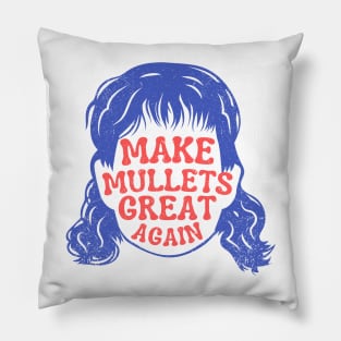 Make Mullets Great Again Pillow