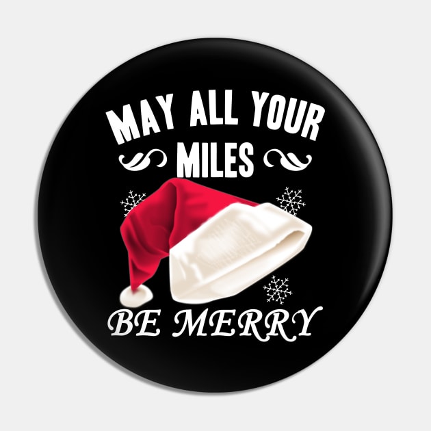 May All Your Miles Be Merry. Christmas Running Shirt Pin by runhappyteam