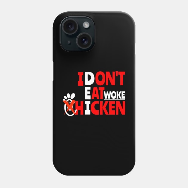 I don't eat Woke Chicken Phone Case by The Concerned Citizen 