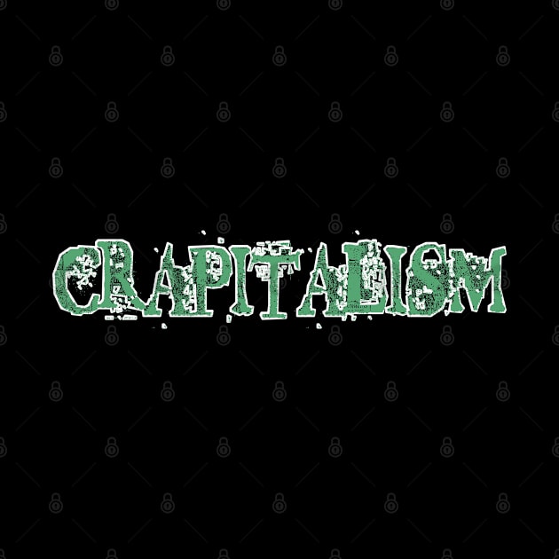 Crapitalism - Front by Subversive-Ware 