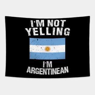 I'm Not Yelling I'm Argentinean Tapestry