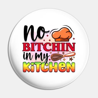 No bitchin in my kitchen Pin