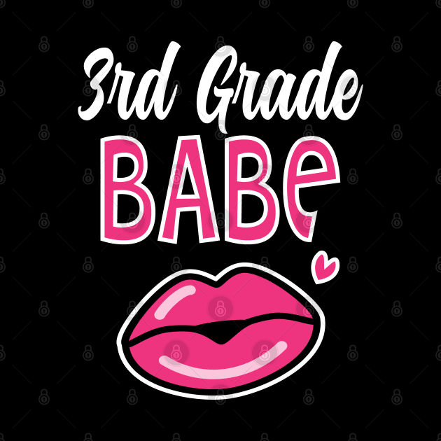 3rd Third Grade Babe Teacher Back to School by HCMGift