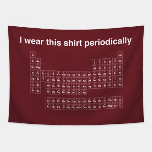I wear this shirt periodically Tapestry