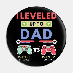 I leveled up to Dad 2023 Pin