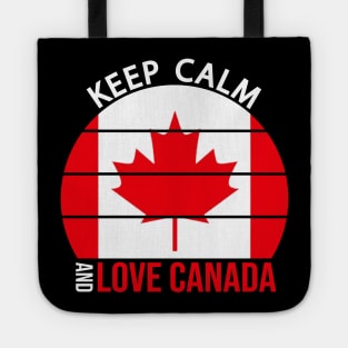 Keep Calm And Love Canada Tote