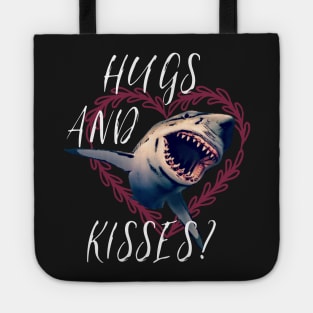 Hugs And Kisses? Funny Valentines Shirt Shark Tshirt Tote