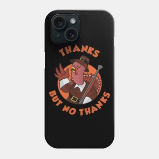 No Thanks Phone Case