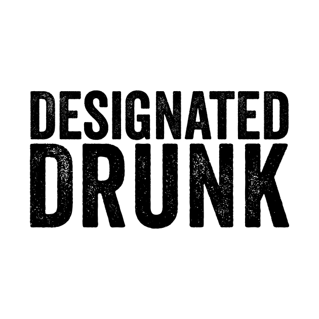 Designated Drunk Black by GuuuExperience