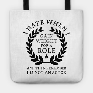 Gain Weight For A Role Tote