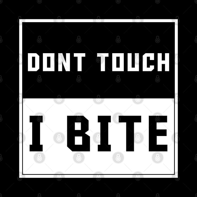 Dont Touch I Bite by Qkibrat