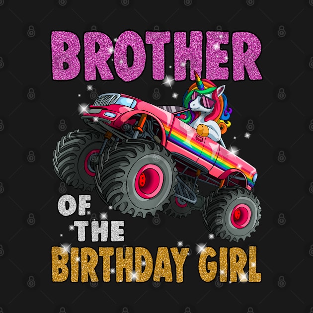 Bro of the Birthday Girl Shirt Unicorn Monster Truck by Blink_Imprints10