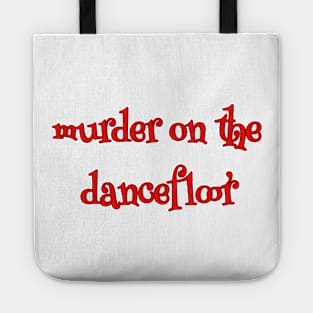 murder on the dancefloor red Tote