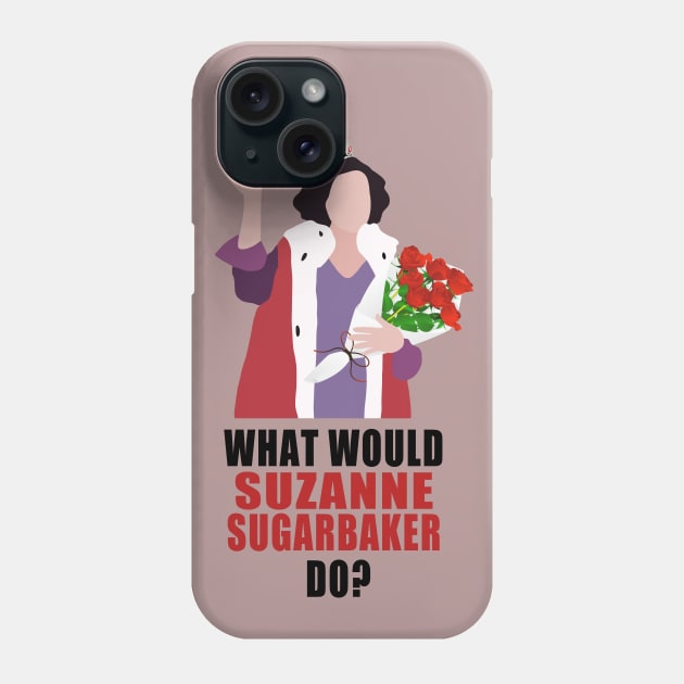 what would suzanne do? Phone Case by aluap1006