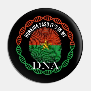 Burkina Faso Its In My DNA - Gift for Burkinabe From Burkina Faso Pin