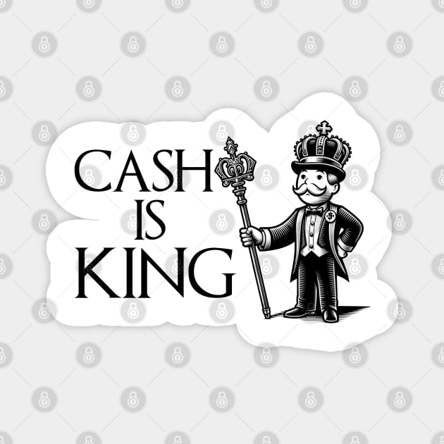 Cash Is King Magnet by HUNTINGisLIFE