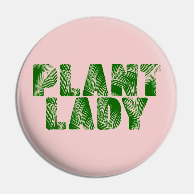 I'm a Plant Lady Pin by Kayllisti