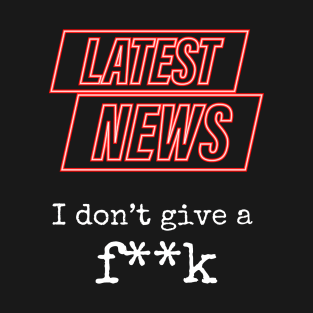Latest News T-Shirt