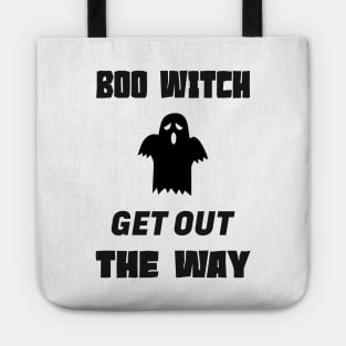Boo Witch Get Out Da Way Tote