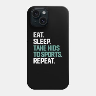 Eat Sleep Take To Sports Repeat Mom Mother'S Day Phone Case