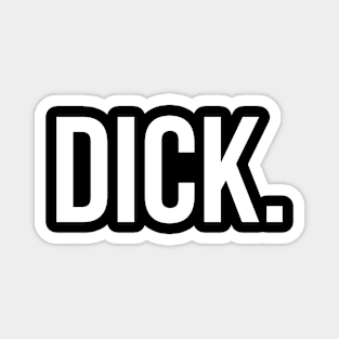 DICK Basic Shirt - Humor Magnet