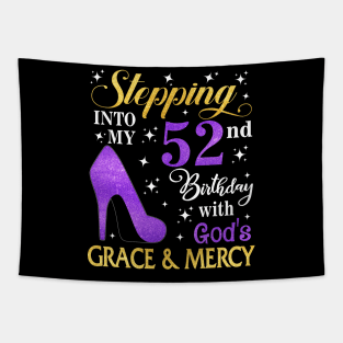 Stepping Into My 52nd Birthday With God's Grace & Mercy Bday Tapestry