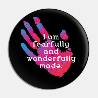 I am fearfully and wonderfully made Pin