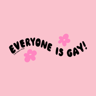 Everyone Is Gay - The Peach Fuzz T-Shirt