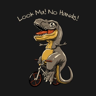 Look, Ma! No Hands! T-Shirt