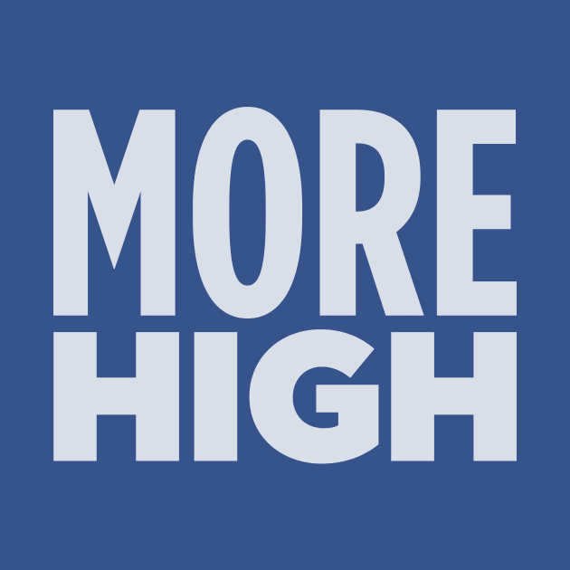 MORE HIGH! by Eugene and Jonnie Tee's