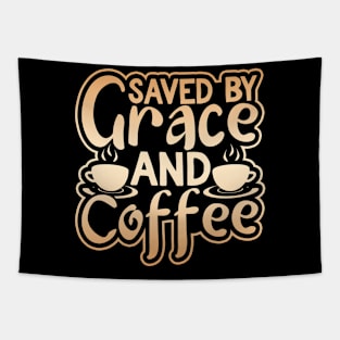 Saved by Grace and Coffee Tapestry