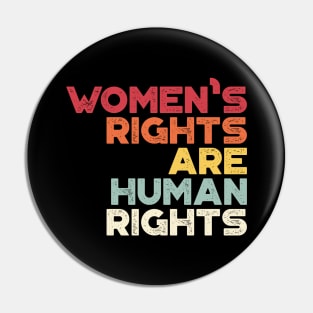 Women's Rights Are Human Rights Vintage Retro (Sunset) Pin