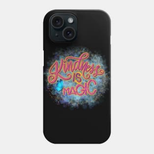 Kindness is magic Phone Case